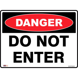 SAFETY SIGNAGE - DANGER Do Not Enter 450mmx600mm Metal