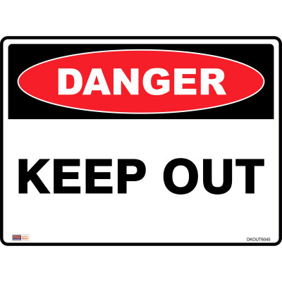 SAFETY SIGNAGE - DANGER Keep Out 450mmx600mm Metal