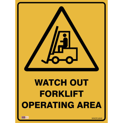 SAFETY SIGNAGE - WARNING Watch Out Forklift 450mmx600mm Polypropylene